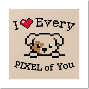 I love every Pixel of You / Inspirational quote / Golden labrador puppy Posters and Art